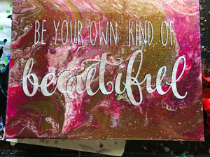 Be Your Own Kind of Beautiful Wall Art