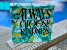 Load image into Gallery viewer, Always Choose Kindness Wall Art