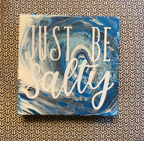 Just Be Salty Wall Art